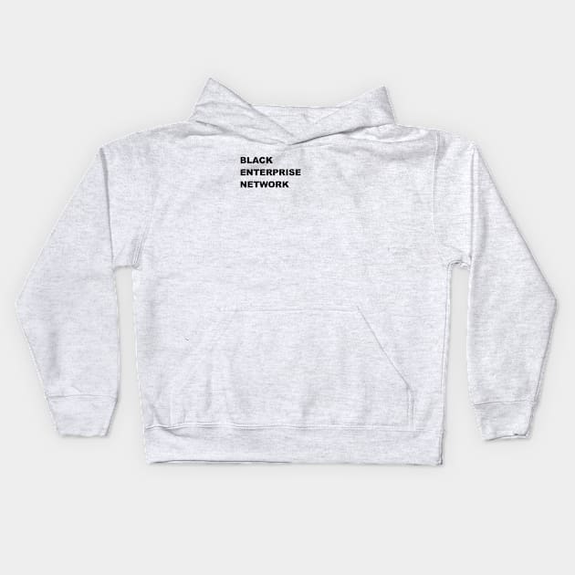 Black Enterprise Network Front and Back Kids Hoodie by The Black Enterprise Network Podcast